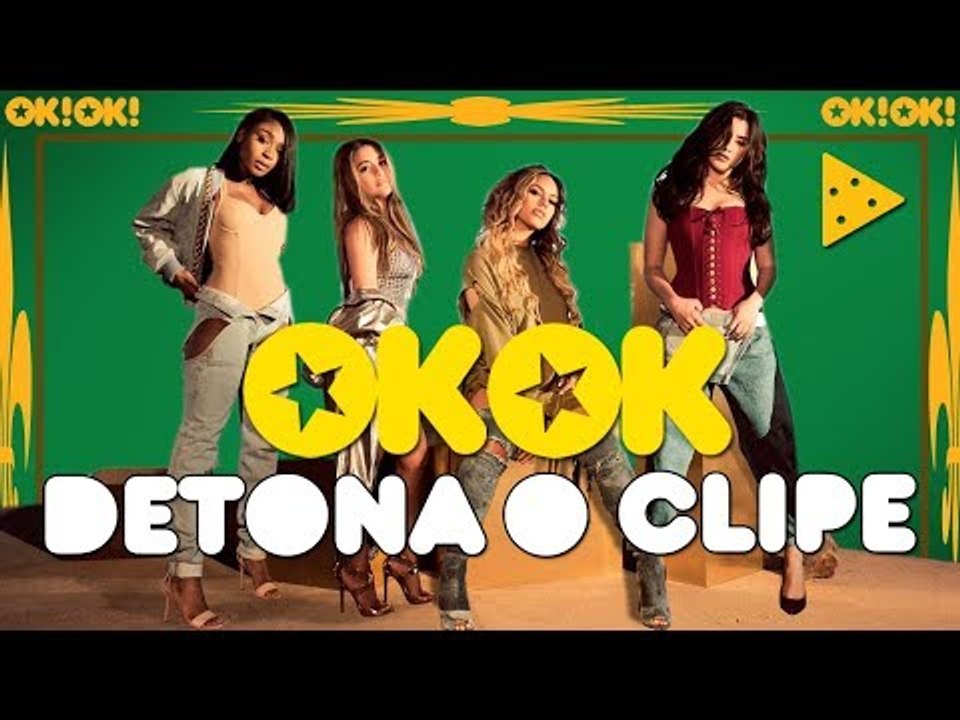 Fifth Harmony mandando descer | OKOK Detona o clipe