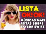 LISTA OKOK: As músicas mais feitas pra Taylor Swift Eveeeeeeeeer