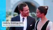 Celebrity Weddings 2017: Stars Who Tied the Knot This Year