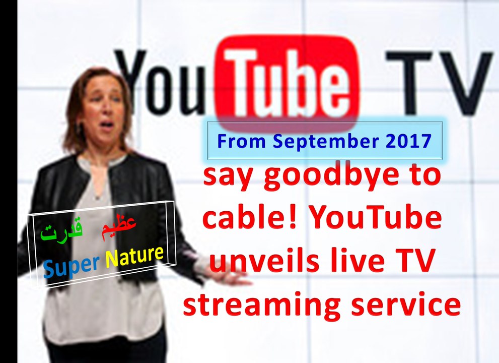YouTube unveils live TV streaming service Say goodbye to cable! Azeem Qudrat