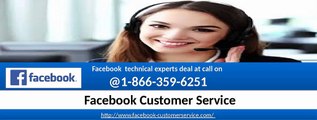 Facebook Customer Service 1-866-359-6251: Destination to acquire genuine assistance