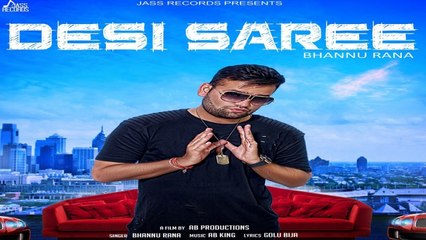Desi Saree (Full HD) - Bhannu Rana - New Punjabi Songs 2017 - Latest Punjabi Songs 2017