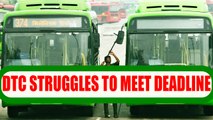 Delhi Transport says, 4500 Additional DTC Buses tough but not unachievable | Oneindia News