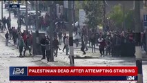 One Palestinian killed by Israeli authorities after an attempted stabbing in Ramallah.