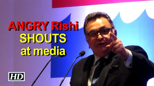 ANGRY Rishi Kapoor SHOUTS at media