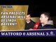 Fan Predicts Arsenal Will Destroy Bayern!!  | Watford 0 Arsenal 3