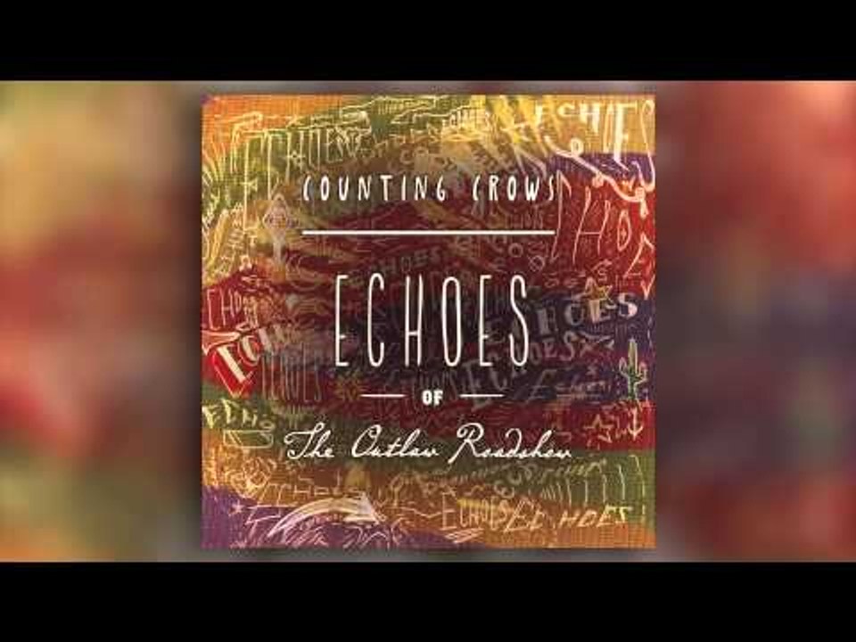 Counting Crows - You Ain't Goin Nowhere
