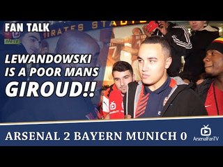 Lewandowski Is A Poor Mans Giroud!!  | Arsenal 2 Bayern Munich 0