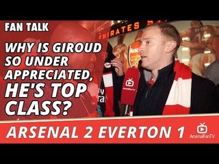 Why Is Giroud So Under Appreciated, He's Top Class? | Arsenal 2 Everton 1