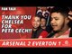 Thank You Chelsea For Petr Cech!!  | Arsenal 2 Everton 1