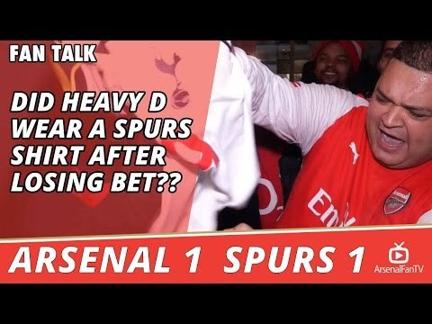 Did Heavy D Wear A Spurs Shirt After Losing Bet?? | Arsenal 1 Spurs 1
