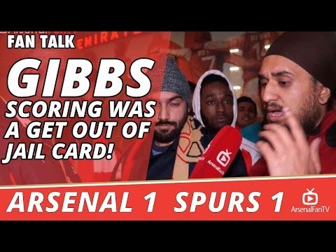 Gibbs Scoring Was A Get Out Of Jail Card! | Arsenal 1 Spurs 1