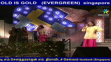 OLD IS GOLD   (EVERGREEN)  singapore  &  kalpana tamilnadu.