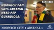 Norwich Fan says Arsenal Need Pep Guardiola! | Norwich City 1 Arsenal 1