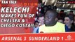 Kelechi Makes Fun Of Chelsea & Diego Costa!! | Arsenal 3 Sunderland 1