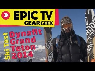 Ski Test: Dynafit Grand Teton 2014 Ski Test EpicTV