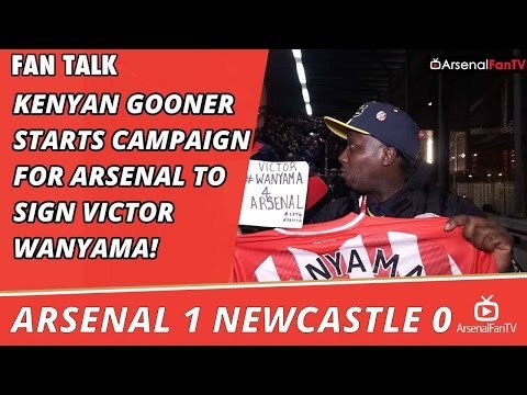 Kenyan Gooner Starts Campaign For Arsenal To Sign Victor Wanyama! | Arsenal 1 Newcastle 0