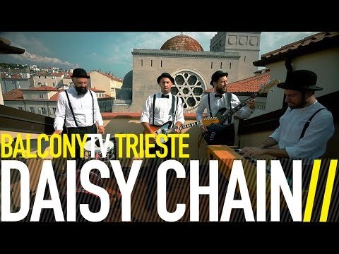 DAISY CHAIN - BANANA SPY (BalconyTV)