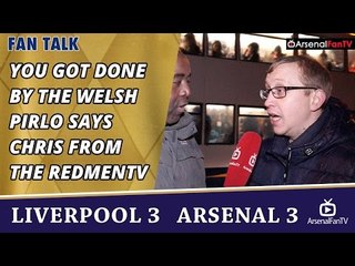 You Got Done By The Welsh Pirlo says Chris from The RedMenTV  | Liverpool 3 Arsenal 3