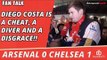Diego Costa Is A Cheat, A Diver And A Disgrace!! | Arsenal 0 Chelsea 1