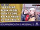 I Was Glad Benik Afobe Didn't Come Back & Haunt Us says Bully | Bournemouth 0 Arsenal 2