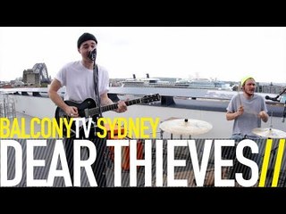 DEAR THIEVES - BAD HABITS (BalconyTV)