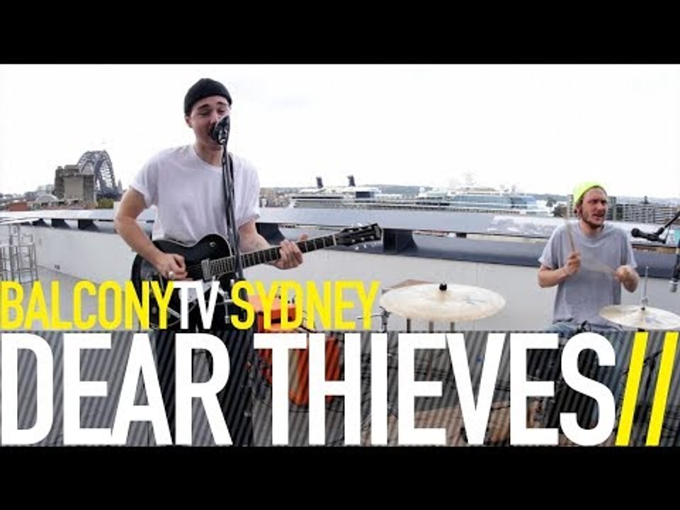 DEAR THIEVES - BAD HABITS (BalconyTV)