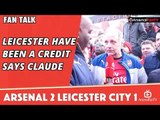 Leicester Have Been A Credit says Claude | Arsenal 2 Leicester City 1