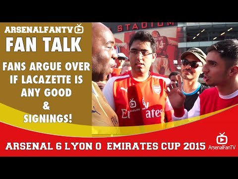 Fans Argue Over If Lacazette Is Any Good & Signings! | Arsenal 6 Lyon 0 | Emirates Cup.