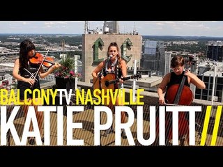 KATIE PRUITT - THIS ISN'T A LOVE SONG (BalconyTV)