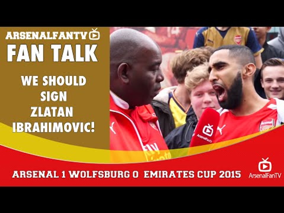 We Should Sign Zlatan Ibrahimovic! | Arsenal 1 Wolfsburg 0 | Emirates Cup.