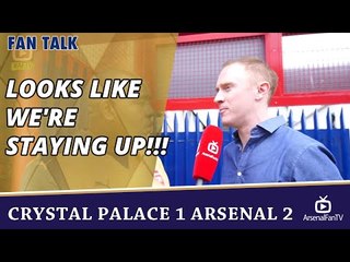 Looks Like We're STAYING UP!!!  | Crystal Palace 1 Arsenal 2