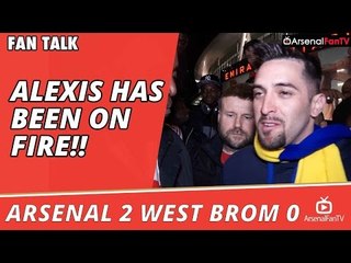 Arsenal 2 West Brom 0 | Alexis Has Been On Fire!!