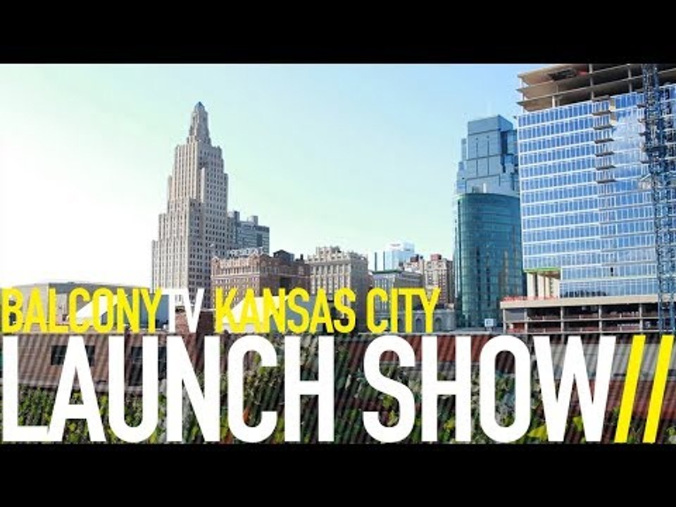 BALCONYTV KANSAS CITY LAUNCH SHOW