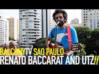 RENATO BACCARAT AND UTZ - VAI PASSAR (BalconyTV)