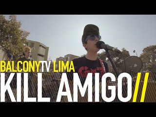 KILL AMIGO - RELAJANTES MUSCULARES (BalconyTV)