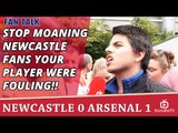 Stop Moaning Newcastle Fans Your Player Were Fouling!!  | Newcastle 0 Arsenal 1