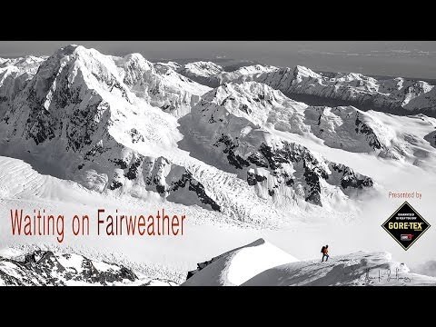 Waiting for Fair Weather on Fairweather, AK | Committed: Climbing North America's 50 Classics, Ep. 5