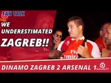 We Underestimated Zagreb!! | Dinamo Zagreb 2 Arsenal 1