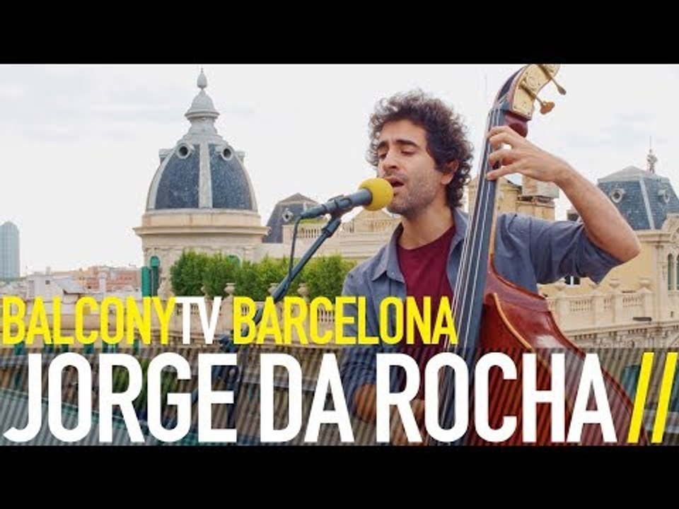 JORGE DA ROCHA - RAVAL (BalconyTV)