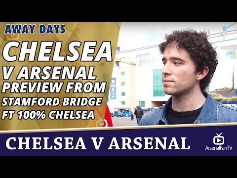 Chelsea v Arsenal: Preview From Stamford Bridge Ft 100% Chelsea
