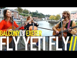 FLY YETI FLY - ALREADY GONE (BalconyTV)