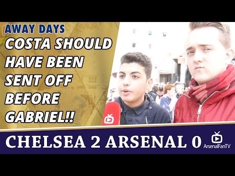 Costa Should Have Been Sent Off Before Gabriel!! | Chelsea 2 Arsenal 0