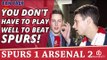 You Don't Have To Play Well To Beat Spurs!  | Spurs 1 Arsenal 2