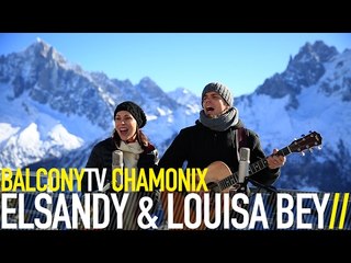 ELSANDY & LOUISA BEY - COMME SI DE RIEN N'ÉTAIT (BalconyTV)