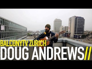 DOUG ANDREWS - COME ALONG (BalconyTV)