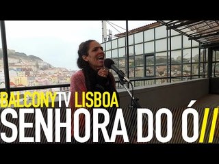 SENHORA DO Ó - SENHORA DOS REMÉDIOS (BalconyTV)