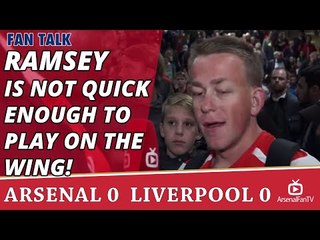 Ramsey Is Not Quick Enough to Play On the Wing!  | Arsenal 0 Liverpool 0