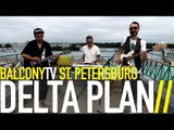 DELTA PLAN - I'M PAINTING YOU/Я ТЕБЯ РИСУЮ (BalconyTV)
