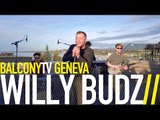 WILLY BUDZ - GROOVE (BalconyTV)